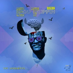 Ciizay - Ego Trippin.mp3
