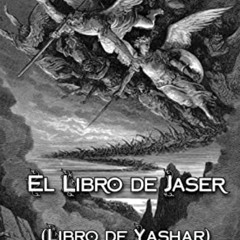 View KINDLE 💓 El libro de Jaser (Libro de Yashar) (Spanish Edition) by  Anónimo [EBO