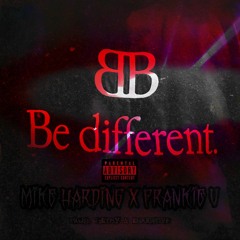Mike Harding X  FV - Be Different (prod. F1LTHY & Lukrative)