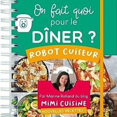 ⏳ TÉLÉCHARGER PDF On fait quoi pour le dîner au robot-cuiseur Mémoniak 2020-2021 Free