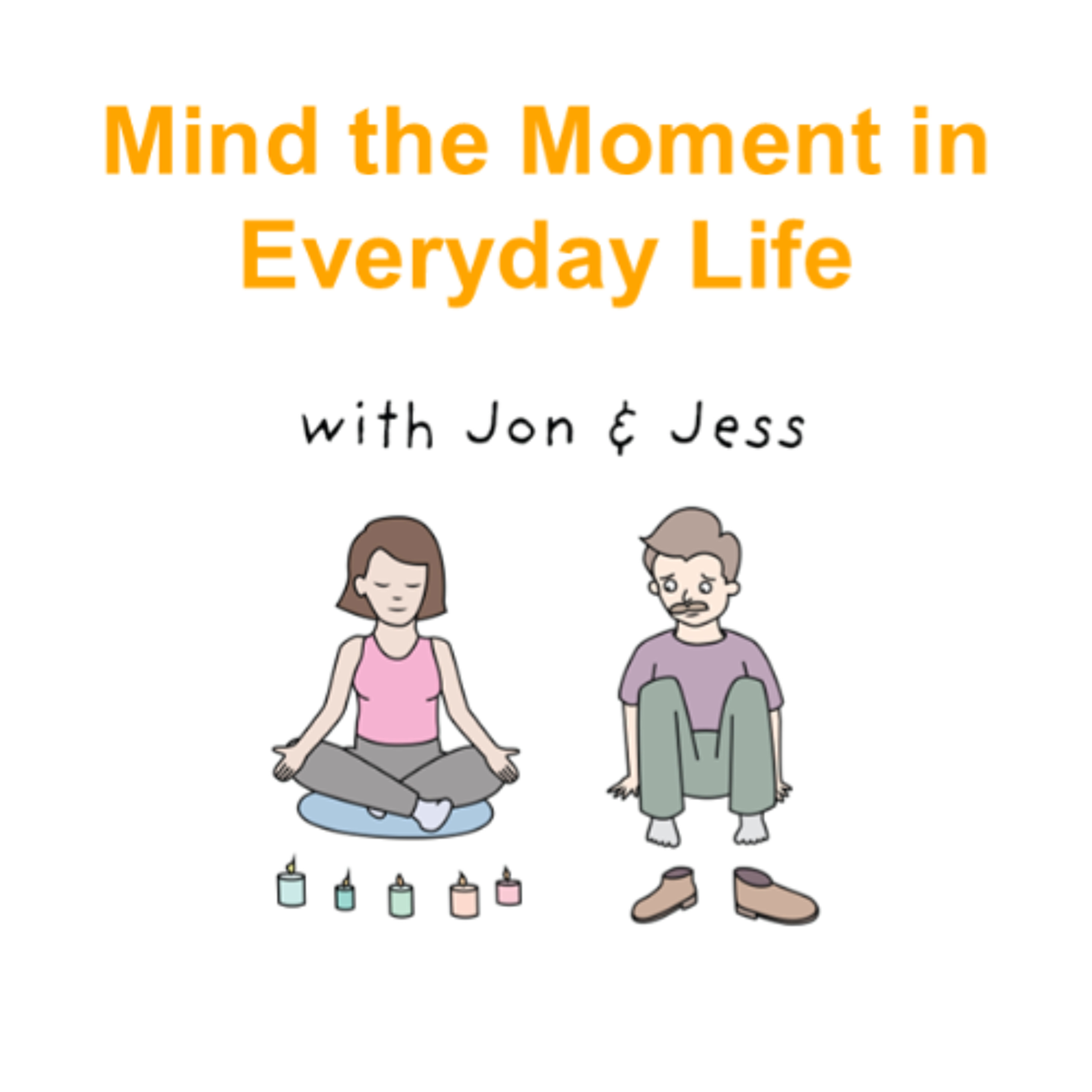 Mind the Moment in Everyday Life