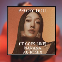 Peggy Gou - (It Goes Like) Nanana (AQ Remix)