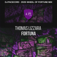 Thomas Lizzara - Fortuna (DJ Pacecord - 2025 Wheel of Fortune Mix)