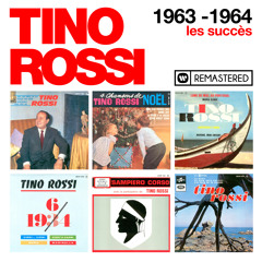 Stream Tino Rossi | Listen to 1963-1964 : Les succès (Remasterisé en 2018)  playlist online for free on SoundCloud