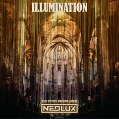 Neolux - Illumination (The Story Begins Anew Extended Mix)