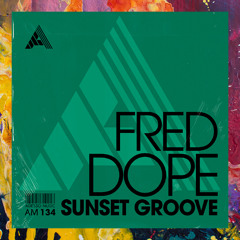 PREMIERE: Fred Dope — Sunset Groove [Adesso Music]