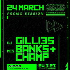 Dj Gillies x MC Banks x MC Champ - Wired Promo Special