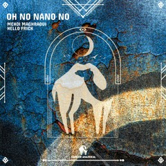 Mehdi Maghraoui, Hello Frick - Oh No Nano No (Cafe De Anatolia)