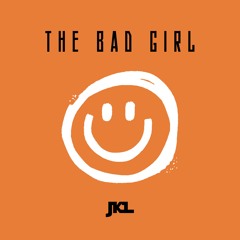 JKL - The Bad Girl