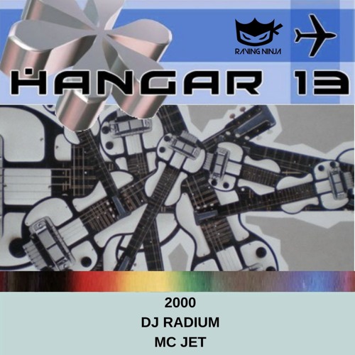 Hangar 13 2000 Dj Radium Mc Jet