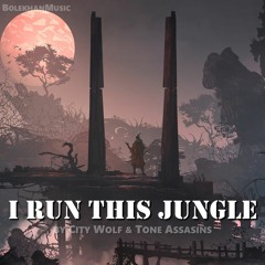 City Wolf & Tone Assasins - I Run This Jungle
