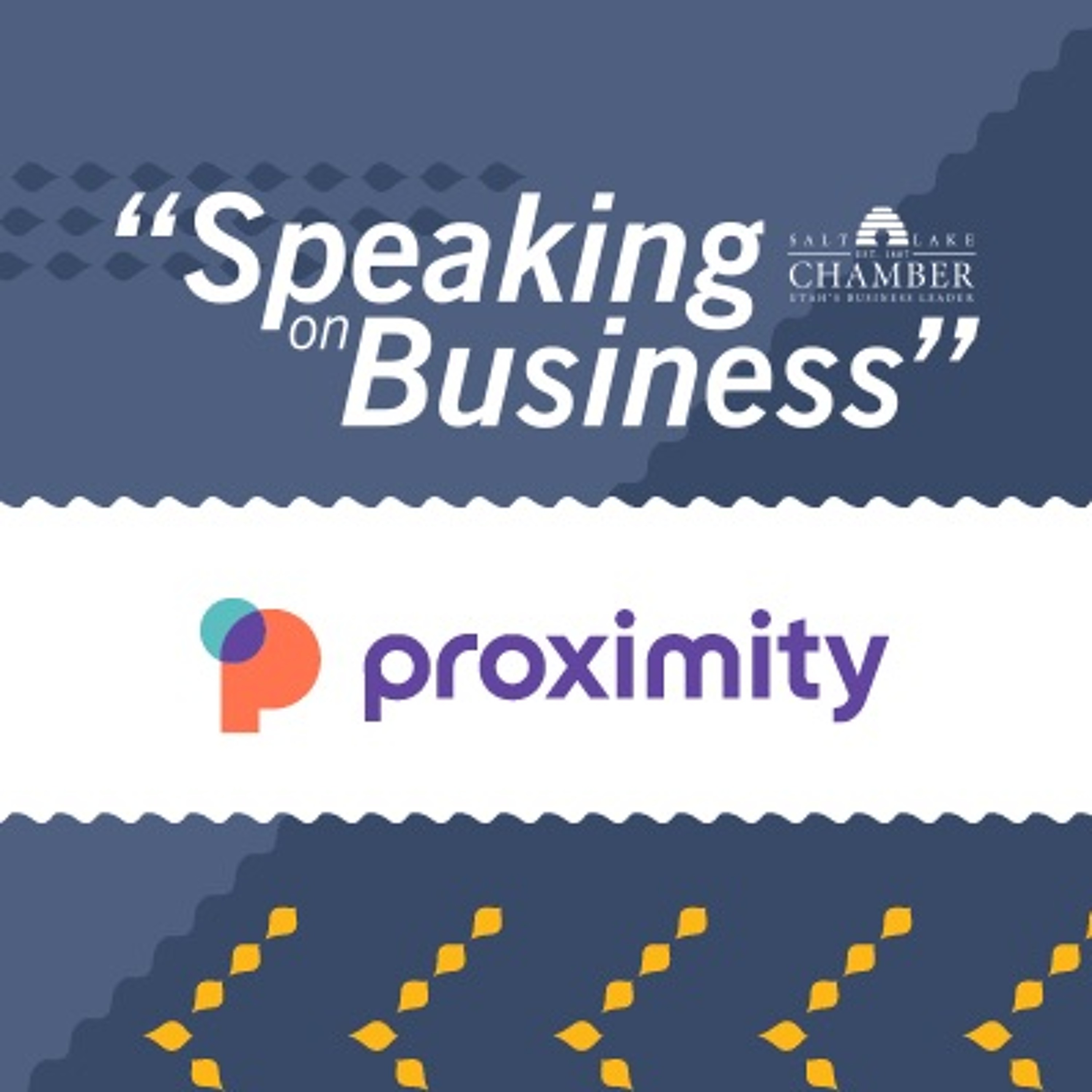Speaking on Business: Proximity episode artwork