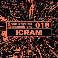 Bruto Transmissions #018 - Icram