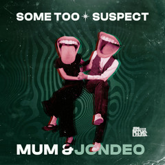 Some Too Suspect - Jondeo (preview)
