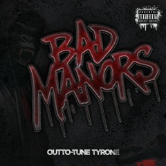Bad Manors (SK Diss) - Outto - Tune Tyrone