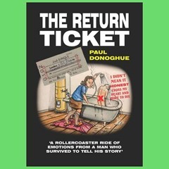 Foreword for "The Return Ticket" audio book by Paul Donoghue