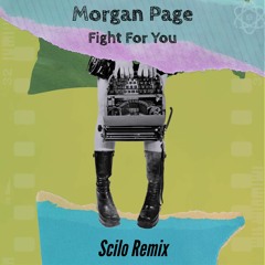 Morgan Page - Fight for You (Scilo Remix)