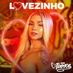 TREYCE - LOVEZINHO [ DJ LIZO DE SG ]
