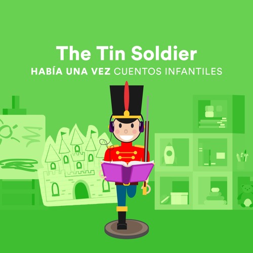 Stream The Tin Soldier by Había una Vez Cuentos Infantiles Listen