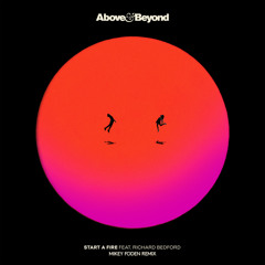 [FREE D/L] Above and Beyond - Start A Fire (Mikey Foden Remix)