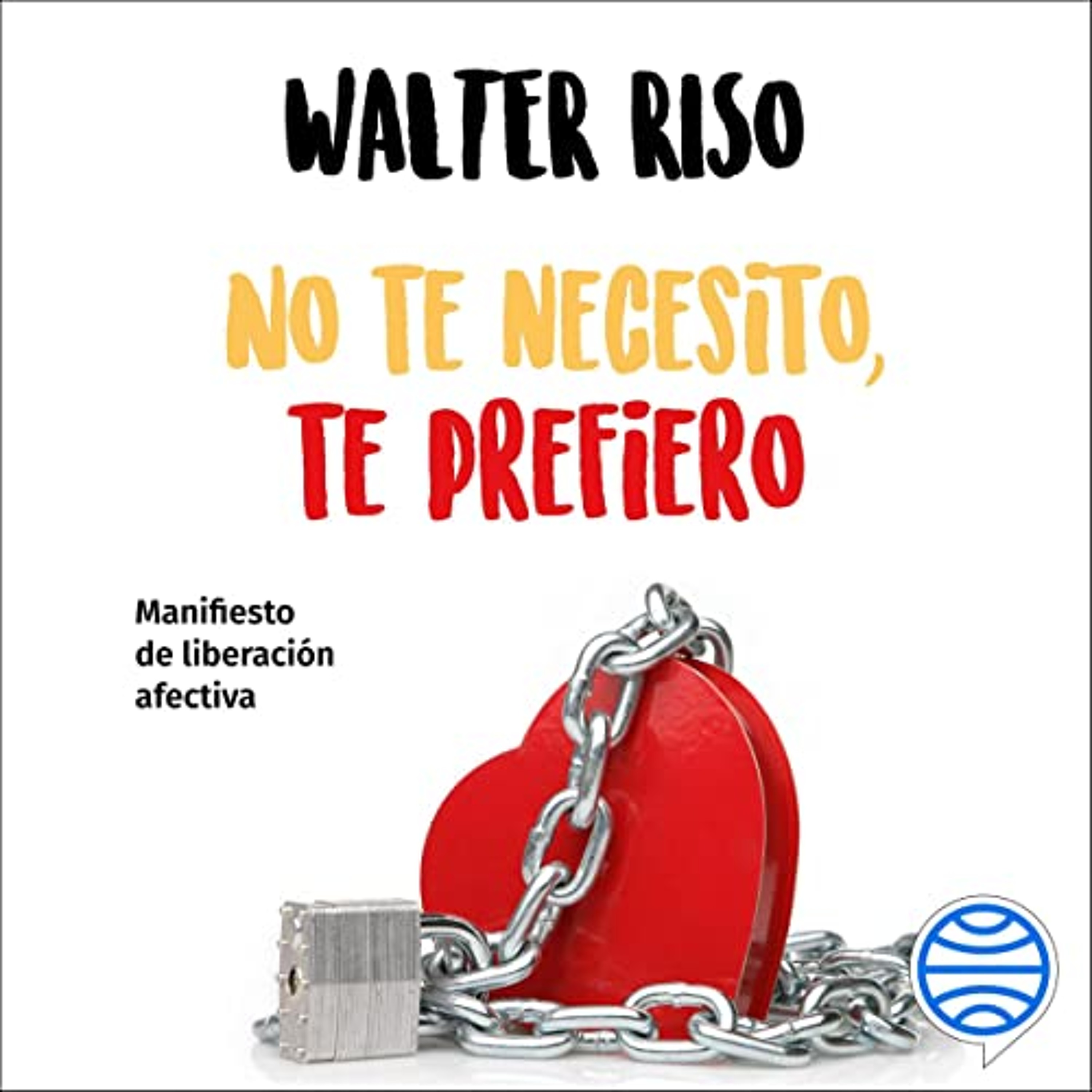 No te necesito, te prefiero (Audiolibro) | Prueba Gratis