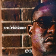 Mischif - Situationship(Prod. by Koen)