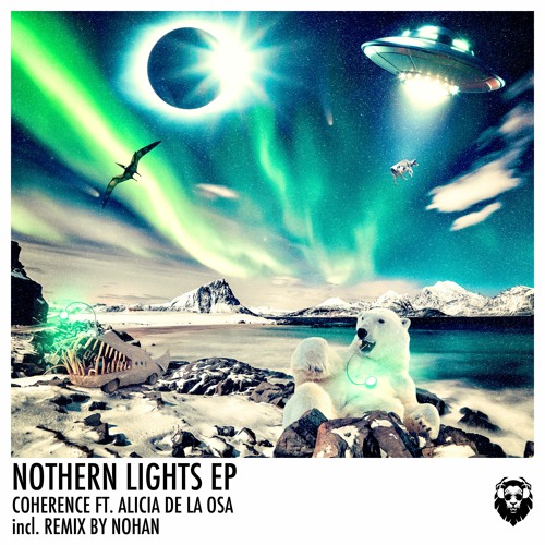 Coherence feat Alicia De La Osa -  Northent Lights (Nohan Remix)
