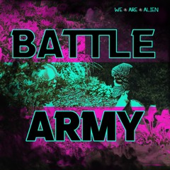 Battle Army - We.Are.Alien