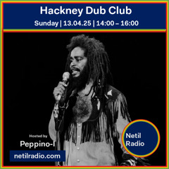 Hackney Dub Club w/ Peppino-I - 13th April 2025