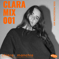 CLARA MIX 001 | Chiara Manchia | 100% Own Productions Mix