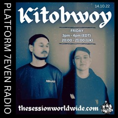 PLATFORM 7EVEN Presents.. Kitobwoy