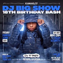 Big Show 18 Birthday Bash *Promo Mix* Ft @iamdjwayne @thisnicca_corey