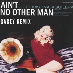 Christina Aguilera - Ain't No Other Man (Gagey's Bush Bashing Remix)