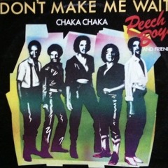Peech Boys-Don’t Make Me Wait(ClawdEdit)