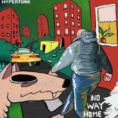Hyperfunk - No Way Home