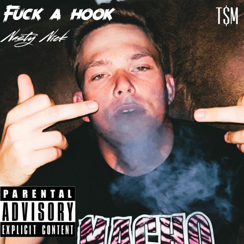 Fuck A Hook - Na$ty Nick