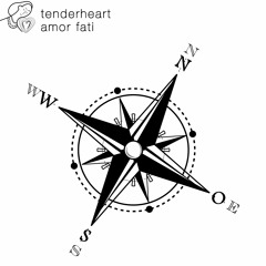 Tenderheart - Amor Fati
