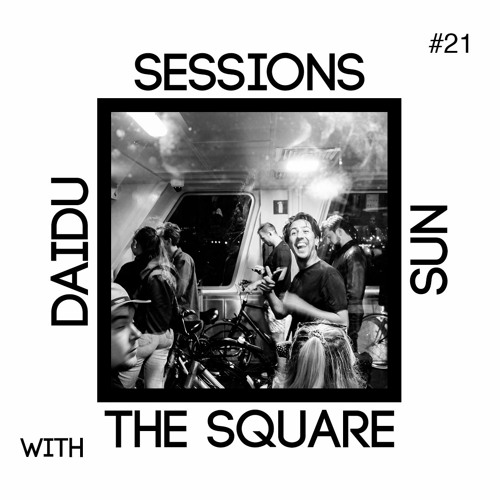 Daidu I The Square Sun Sessions #21