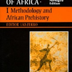 [ACCESS] EPUB KINDLE PDF EBOOK UNESCO General History of Africa, Vol. I, Abridged Edi