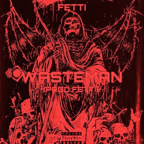 fetti - WASTEMAN