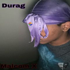 Durag // Malcom X