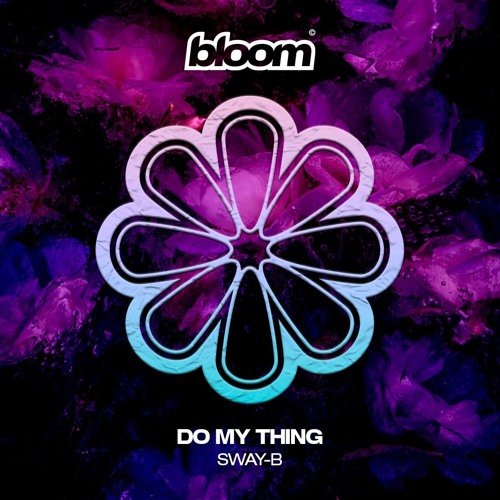 Sway-B - Do My Thing (Original Mix)