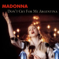 Don't Cry For Me Argentina (Miami Percapella Her-issue Re-Edit)