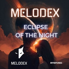 Melodex - Eclipse of the Night