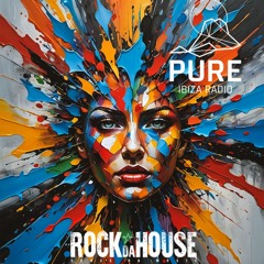 ROCKDAHOUSE. PURE IBIZA RADIO  / JUNIO 01.  2024