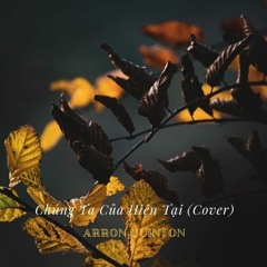 Chúng Ta Của Hiện Tại (Cover)