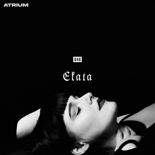 ATRIUM CAST 046: EKATA
