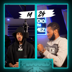 M24 X Fumez The Engineer - Plugged In
