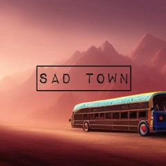 Sad Town - Brent Dye (Prod. ross gossage)