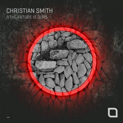 Premiere: Christian Smith "The Future Is Ours" (Warehouse Mix) - Tronic